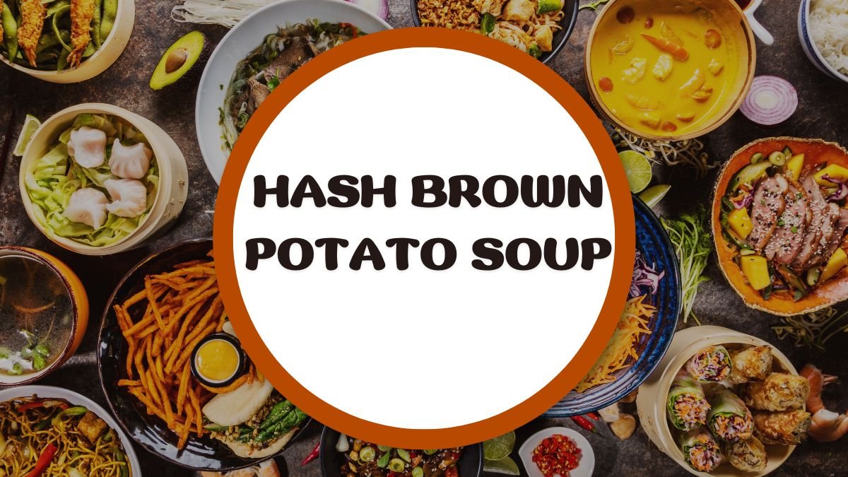 Hash Brown Potato Soup