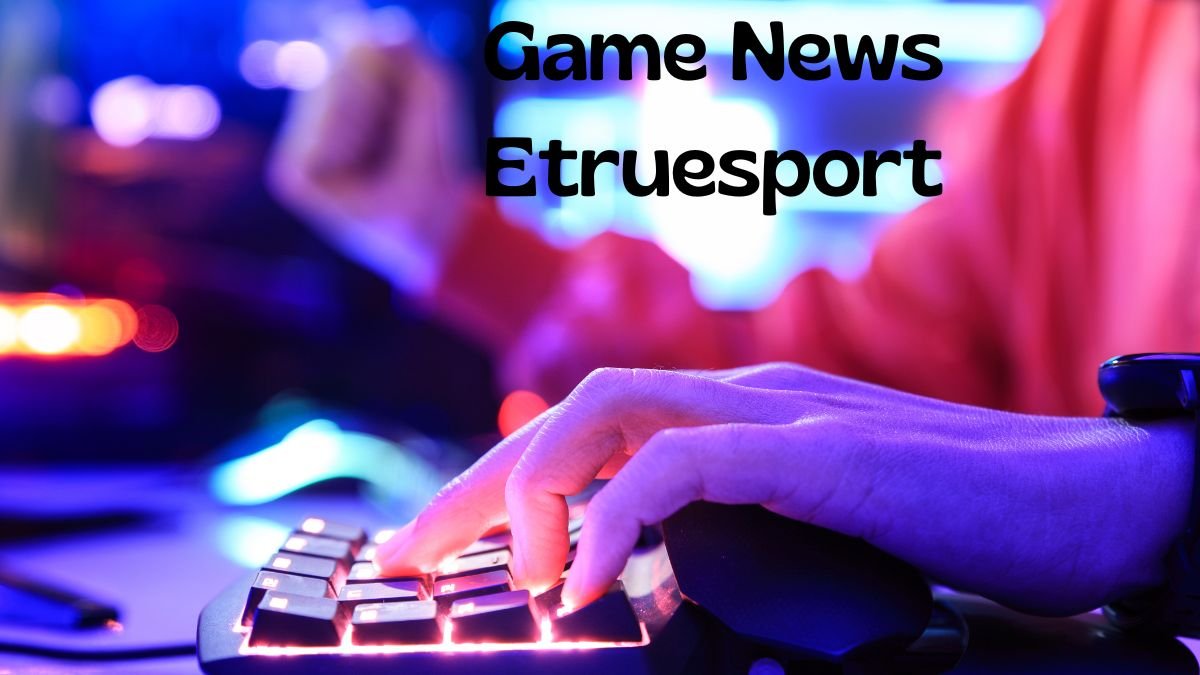 Game News EtruesporTS